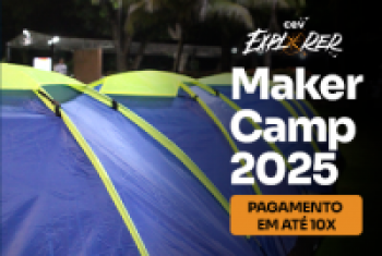 CEV EXPLORER 2025 - Maker Camp  (4º e 5º E.F)